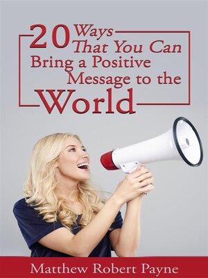 cover image of 20 Ways that You Can Bring a Positive Message to the World
